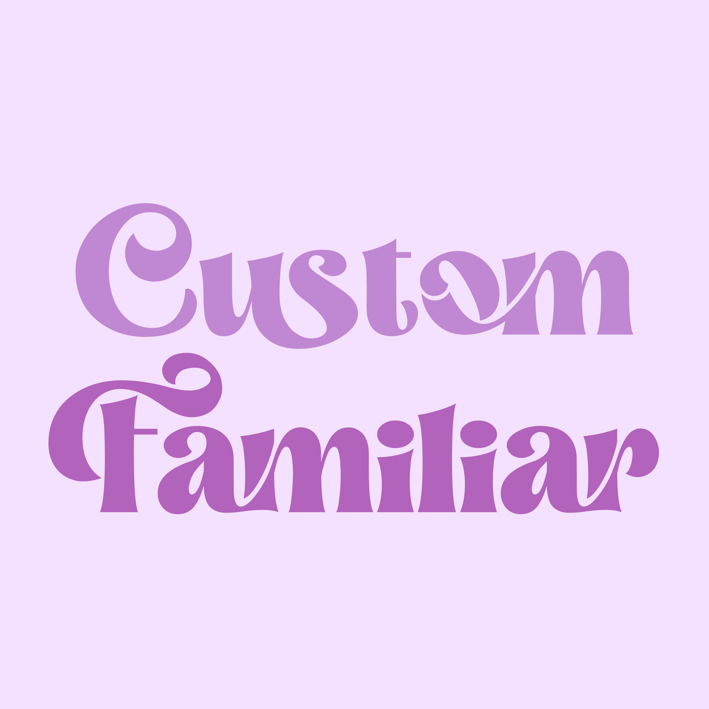 Custom Familiar